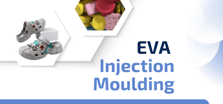 EVA Injection Moulding - Benefits, Process & Product Applications
